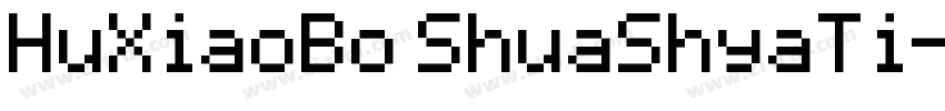HuXiaoBo ShuaShyaTi字体转换